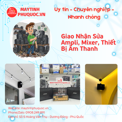 Giao Nhận Sửa Ampli, Mixer, Thiết Bị Âm Thanh – Dịch Vụ Sửa Giao Nhận Tận Nơi Phú Quốc | Máy Tính Phú Quốc | Vi Tính Hải Đăng