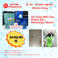 Thi Công WiFi Cho Khách Sạn, Homestay, Resort – Dịch Vụ Thi Công Lắp Đặt Phú Quốc | Máy Tính Phú Quốc | Vi Tính Hải Đăng