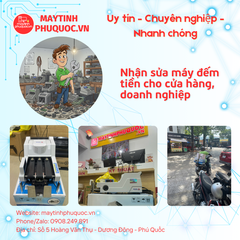 Nhận sửa máy đếm tiền cho cửa hàng, doanh nghiệp – Dịch Vụ Sửa Giao Nhận Tận Nơi Phú Quốc | Máy Tính Phú Quốc | Vi Tính Hải Đăng