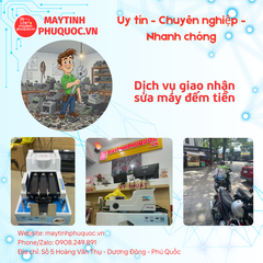 Dịch vụ giao nhận sửa máy đếm tiền – Dịch Vụ Sửa Giao Nhận Tận Nơi Phú Quốc | Máy Tính Phú Quốc | Vi Tính Hải Đăng