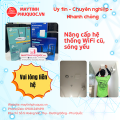 Nâng cấp hệ thống WiFi cũ, sóng yếu – Dịch Vụ Thi Công Lắp Đặt Phú Quốc | Máy Tính Phú Quốc | Vi Tính Hải Đăng