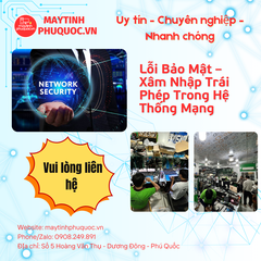 Lỗi Bảo Mật – Xâm Nhập Trái Phép Trong Hệ Thống Mạng – Dịch Vụ Sửa Chữa Phú Quốc | Máy Tính Phú Quốc | Vi Tính Hải Đăng
