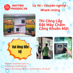 Thi Công Lắp Đặt Máy Chấm Công Khuôn Mặt – Dịch Vụ Thi Công Lắp Đặt Phú Quốc | Máy Tính Phú Quốc | Vi Tính Hải Đăng
