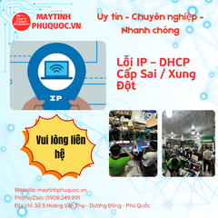 Lỗi IP – DHCP Cấp Sai / Xung Đột – Dịch Vụ Sửa Chữa Phú Quốc | Máy Tính Phú Quốc | Vi Tính Hải Đăng