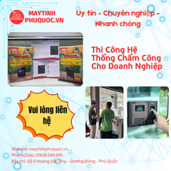 Thi Công Hệ Thống Chấm Công Cho Doanh Nghiệp – Dịch Vụ Thi Công Lắp Đặt Phú Quốc | Máy Tính Phú Quốc | Vi Tính Hải Đăng