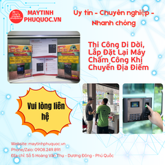 Thi Công Di Dời, Lắp Đặt Lại Máy Chấm Công Khi Chuyển Địa Điểm – Dịch Vụ Thi Công Lắp Đặt Phú Quốc | Máy Tính Phú Quốc | Vi Tính Hải Đăng