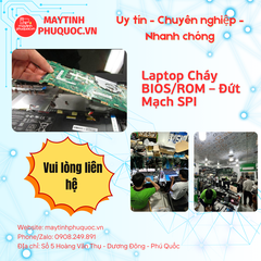 Laptop Cháy BIOS/ROM – Đứt Mạch SPI – Dịch Vụ Sửa Chữa Phú Quốc | Máy Tính Phú Quốc | Vi Tính Hải Đăng