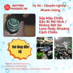 Sửa Máy Chiếu Gần Bị Mờ Hình / Không Nét Do Lens Hoặc Khoảng Cách Chiếu  – Dịch Vụ Sửa Chữa Phú Quốc | Máy Tính Phú Quốc | Vi Tính Hải Đăng