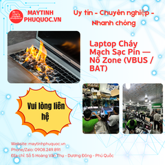 Cháy Mạch Sạc Pin — Nổ Zone (VBUS / BAT) – Dịch Vụ Sửa Chữa Phú Quốc | Máy Tính Phú Quốc | Vi Tính Hải Đăng