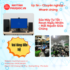 Sửa Máy Tự Tắt – Reset Ngẫu Nhiên – Mất Nguồn Giữa Chừng – Dịch Vụ Sửa Chữa PC Phú Quốc | Máy Tính Phú Quốc | Vi Tính Hải Đăng