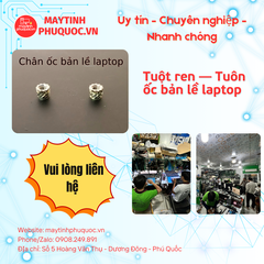 Tuột ren — Tuôn ốc bản lề laptop – Dịch Vụ Sửa Chữa Phú Quốc | Máy Tính Phú Quốc | Vi Tính Hải Đăng