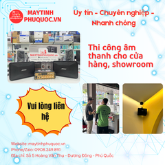 Thi công âm thanh cho cửa hàng, showroom – Dịch Vụ Thi Công Lắp Đặt Phú Quốc | Máy Tính Phú Quốc | Vi Tính Hải Đăng