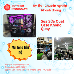 Sửa Quạt Case Không Quay – PC Nóng Bất Thường – Dịch Vụ Sửa Chữa PC Phú Quốc | Máy Tính Phú Quốc | Vi Tính Hải Đăng