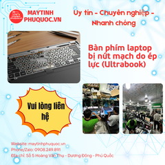 Bàn phím laptop bị nứt mạch do ép lực (Ultrabook) – Dịch Vụ Sửa Chữa Laptop Phú Quốc | Máy Tính Phú Quốc | Vi Tính Hải Đăng