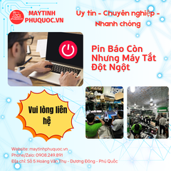Pin Báo Còn Nhưng Máy Tắt Đột Ngột – Dịch Vụ Sửa Chữa Laptop Phú Quốc | Máy Tính Phú Quốc | Vi Tính Hải Đăng