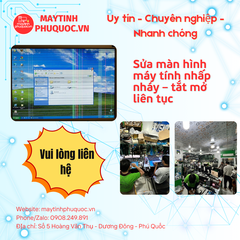 Sửa Màn Hình Nhấp Nháy – Tắt Mở Liên Tục – Dịch Vụ Sửa Chữa PC Phú Quốc | Máy Tính Phú Quốc | Vi Tính Hải Đăng