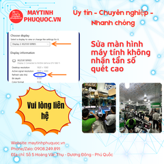 Sửa Màn Hình Không Nhận Tần Số Quét Cao – Dịch Vụ Sửa Chữa PC Phú Quốc | Máy Tính Phú Quốc | Vi Tính Hải Đăng