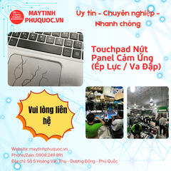 Touchpad Nứt Panel Cảm Ứng (Ép Lực / Va Đập) – Dịch Vụ Sửa Chữa Laptop Phú Quốc | Máy Tính Phú Quốc | Vi Tính Hải Đăng