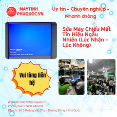 Sửa Máy Chiếu Mất Tín Hiệu Ngẫu Nhiên (Lúc Nhận – Lúc Không) – Dịch Vụ Sửa Chữa Phú Quốc | Máy Tính Phú Quốc | Vi Tính Hải Đăng