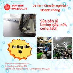 Sửa bản lề laptop gãy, nứt, cong, lệch - Dịch Vụ Sửa Chữa Laptop Phú Quốc | Máy Tính Phú Quốc | Vi Tính Hải Đăng