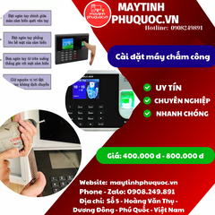 Cài đặt máy chấm công - Dịch vụ máy chấm công Phú Quốc | Máy Tính Phú Quốc | Vi Tính Hải Đăng