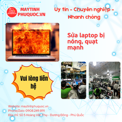 Sửa laptop bị nóng, quạt chạy mạnh - Dịch Vụ Sửa Chữa Laptop Phú Quốc | Máy Tính Phú Quốc | Vi Tính Hải Đăng