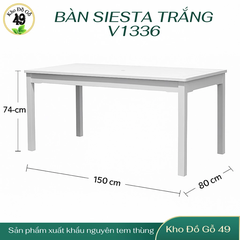 BÀN ĂN SIESTA GỖ TRÀM FSC V1336, KT 150 × 80 × 74 CM – SƠN TRẮNG | CÓ LỖ CẮM DÙ | KHO ĐỒ GỖ 49