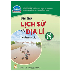 Bài tập Lịch sử & Địa lí 8 (Phần Địa lí) CTST