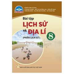Bài tập Lịch sử & Địa lí 8 (Phần Lịch sử) CTST