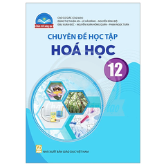 Chuyên đề học tập Hóa Học 12 CTST
