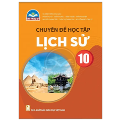 Chuyên đề học tập Lịch sử 10 CTST