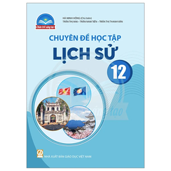 Chuyên đề học tập Lịch sử 12 CTST