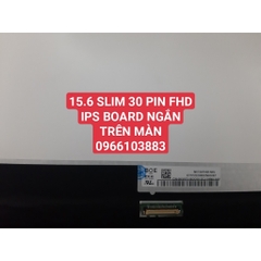 Màn Hình Cho Laptop Dell 5584 5501 3540 3541, HP 450 G8 15.6 SLIM 30P FHD IPS TRÀN VIỀN KHÔNG TAI BOARD TRÊN MÀN New