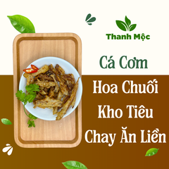 Cá Cơm Hoa Chuối Kho Tiêu Chay Ăn Liền