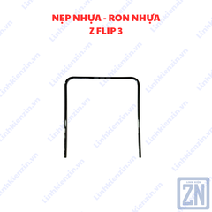 Ron /  Nẹp Nhựa Samsung Z Flip 3 (SM-F711)
