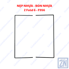 Ron /  Nẹp Nhựa Samsung Z Fold 6 (SM-F956)