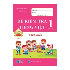 Đề Kiểm Tra Tiếng Việt Lớp 1 Kì 2 (Kết Nối Tri Thức Với Cuộc Sống)