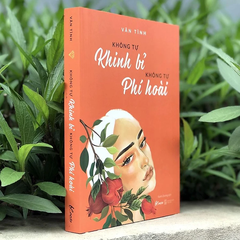 Không Tự Khinh Bỉ - Không Tự Phí Hoài