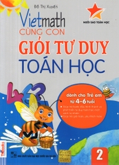 Viethmath - Cùng Con Giỏi Tư Duy Toán Học Tập 2