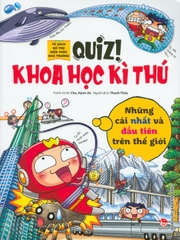 Quiz! Khoa Học Kì Thú - Những Cái Nhất Và Đầu Tiên Trên Thế Giới