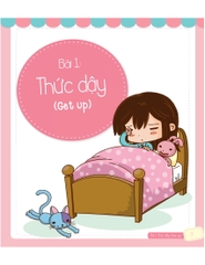Tiếng Anh Giao Tiếp Cho Trẻ Em - Daily Routines - Nếp Sinh Hoạt Hằng Ngày