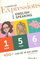 Expressions For English Speaking - 1 Ngày 5 Cụm 6 Từ - 100+ Chủ Đề Về Đời Sống