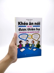 Tài Ăn Nói Của Người Phụ Nữ - Khéo Ăn Nói Sẽ Có Được Thiên Hạ