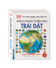 Tri Thức Trong Lòng Bàn Tay - Bách Khoa Thiếu Nhi - Trái Đất