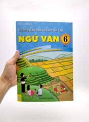 Hướng Dẫn Học Và Làm Bài Tập Ngữ Văn Lớp 6 Tập 2 (Kết Nối Tri Thức Với Cuộc Sống)