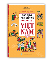 100 Điều Nên Biết Về Phong Tục Việt Nam
