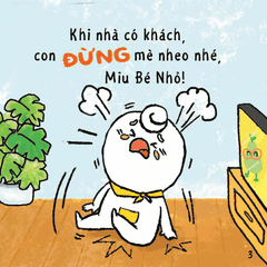 Ehon - Kĩ Năng Sống - Miu Bé Nhỏ - Đừng Mè Nheo Khi Nhà Có Khách Nhé!