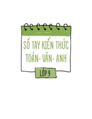 Sổ Tay Kiến Thức Toán - Văn - Anh Lớp 9