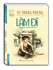 Danh Tác Văn Học Việt Nam - Làm Đĩ - Vũ Trọng Phụng