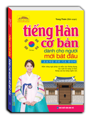 Tiếng Hàn Cơ Bản Dành Cho Người Mới Bắt Đầu